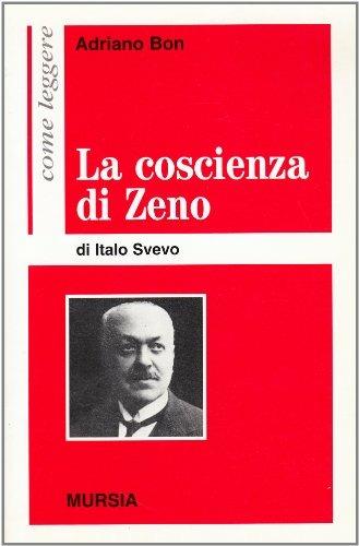 Come leggere «La coscienza di Zeno» di Italo Svevo - Adriano Bon - Libro Mursia 1989, Come leggere | Libraccio.it