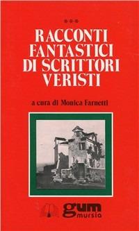 Racconti fantastici di scrittori veristi  - Libro Mursia 2022, Grande Universale Mursia. Letture | Libraccio.it
