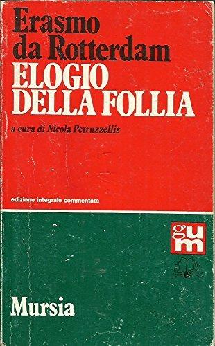 Elogio della follia - Erasmo da Rotterdam - Libro Mursia 1990, Grande Universale Mursia | Libraccio.it