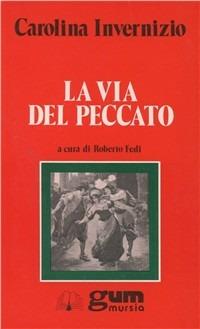 La via del peccato - Carolina Invernizio - Libro Mursia 1990, Grande Universale Mursia. Letture | Libraccio.it