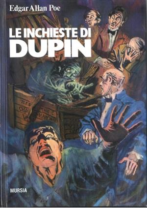 Le inchieste di Dupin e altri racconti - Edgar Allan Poe - Libro Ugo Mursia Editore 1990, Corticelli. Opere di vari autori | Libraccio.it