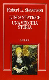 L' incantatrice-Una vecchia storia