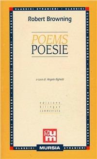 Poems-Poesie. Edizione bilingue - Robert Browning - Libro Mursia 2013, Grande Universale Mursia | Libraccio.it