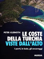 Le coste della Turchia viste dall'alto. I porti, le baie, gli ancoraggi