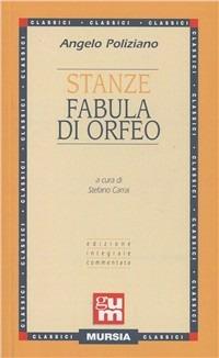 Stanze-Fabula di Orfeo - Angelo Poliziano - Libro Ugo Mursia Editore 1990, Grande Universale Mursia | Libraccio.it