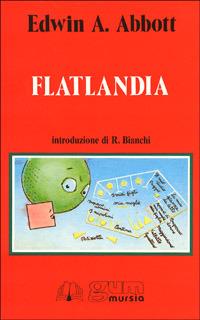 Flatlandia - Edwin A. Abbott - Libro Ugo Mursia Editore 1990, Grande Universale Mursia. Letture | Libraccio.it