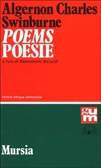 Poems-Poesie - Algernon C. Swinburne - Libro Mursia 1990, Grande Universale Mursia | Libraccio.it