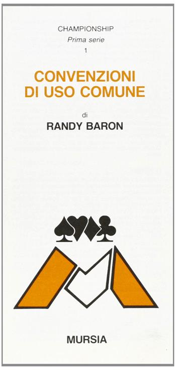 Convenzioni di uso comune - Randy Baron - Libro Mursia 2022, I giochi. Bridge | Libraccio.it