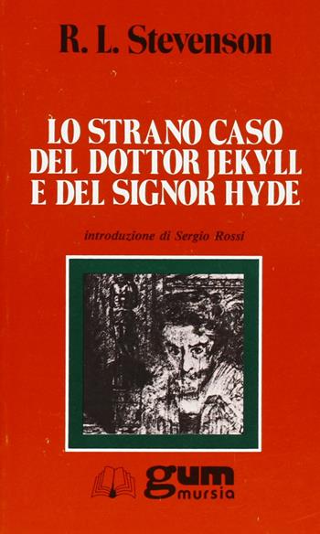 Lo strano caso del dottor Jekyll e del signor Hyde - Robert Louis Stevenson - Libro Ugo Mursia Editore 1990, Grande Universale Mursia. Letture | Libraccio.it
