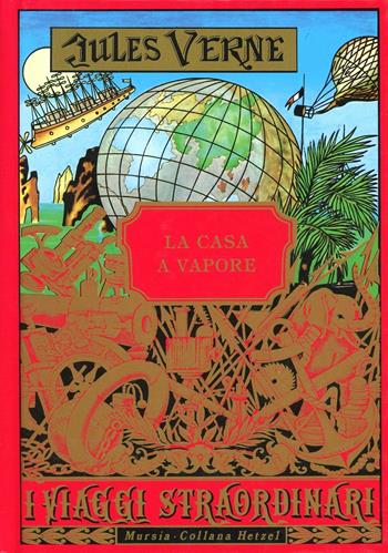 La casa a vapore - Jules Verne - Libro Mursia 2014, Corticelli-Hetzel | Libraccio.it