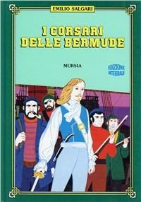 I corsari delle Bermude - Emilio Salgari - Libro Mursia 1993, Salgariana | Libraccio.it