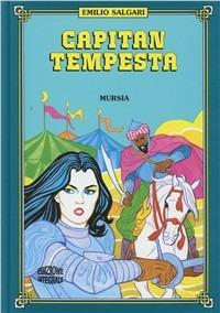 Capitan Tempesta - Emilio Salgari - Libro Mursia 1990 | Libraccio.it