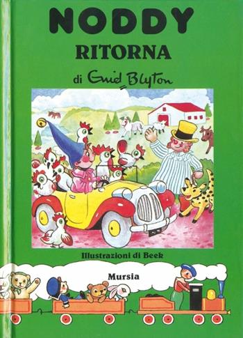 Noddy ritorna - Enid Blyton - Libro Mursia 1991, I libri di Noddy | Libraccio.it