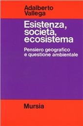 Esistenza, società, ecosistema. Pensiero geografico e questione ambientale