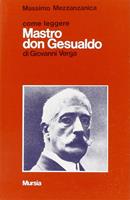 Come leggere «Mastro don Gesualdo» di Giovanni Verga - Massimo Mezzanzanica - Libro Mursia 1991, Come leggere | Libraccio.it