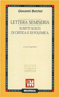 Lettera semiseria. Scritti scelti di critica e di polemica - Giovanni Berchet - Libro Mursia 2022, Grande Universale Mursia | Libraccio.it
