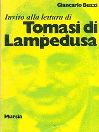 Invito alla lettura di Tomasi di Lampedusa - Giancarlo Buzzi - Libro Ugo Mursia Editore 1991, Invito alla lettura. Sezione italiana | Libraccio.it