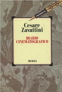 Diario cinematografico - Cesare Zavattini - Libro Mursia 2022, Primapersona | Libraccio.it
