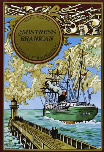 Mistress Branican - Jules Verne - Libro Ugo Mursia Editore 2014, Corticelli-Hetzel | Libraccio.it