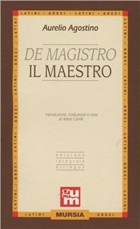 De magistro-Il maestro - Agostino (sant') - Libro Mursia 2001, Grande Universale Mursia | Libraccio.it