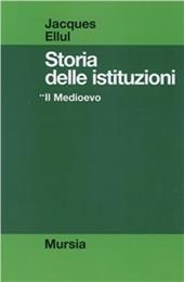 Storia delle istituzioni. Vol. 2: Il Medioevo.