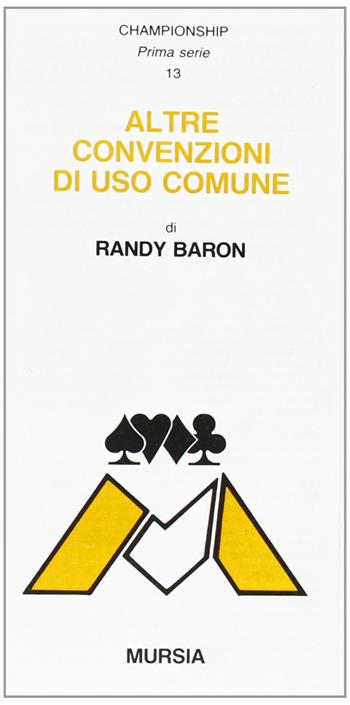 Altre convenzioni di uso comune - Randy Baron - Libro Mursia 2022, I giochi. Tascabili | Libraccio.it