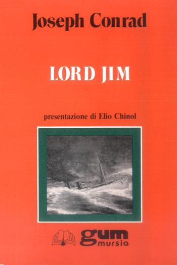 Lord Jim - Joseph Conrad - Libro Ugo Mursia Editore 1991, Grande Universale Mursia. Letture | Libraccio.it