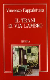 Il trani di Via Lambro. Il romanzo dell'immigrato pugliese