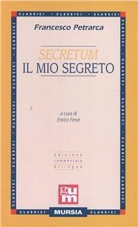 Secretum - Francesco Petrarca - Libro Mursia 2012, Grande Universale Mursia | Libraccio.it