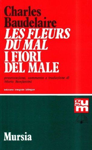 Les fleurs du mal-I fiori del male - Charles Baudelaire - Libro Mursia 1992, Grande Universale Mursia | Libraccio.it