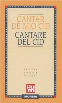 Cantar de mio Cid-Cantare del Cid  - Libro Ugo Mursia Editore 2011, Grande Universale Mursia | Libraccio.it