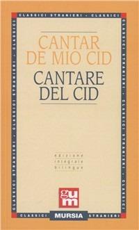 Cantar de mio Cid-Cantare del Cid  - Libro Mursia 2011, Grande Universale Mursia | Libraccio.it