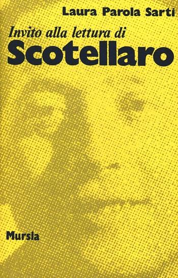Invito alla lettura di Rocco Scotellaro - Laura Parola Sarti - Libro Ugo Mursia Editore 1992, Invito alla lettura. Sezione italiana | Libraccio.it