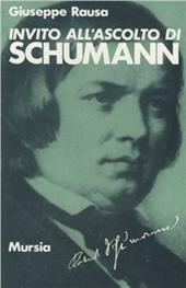 Invito all'ascolto di Robert Schumann