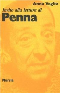 Invito alla lettura di Sandro Penna - Anna Vaglio - Libro Mursia 2022, Invito alla lettura. Sezione italiana | Libraccio.it