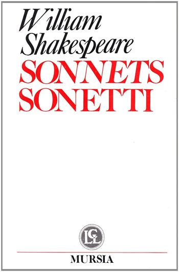 Sonnets-Sonetti - William Shakespeare - Libro Mursia 2022, Letture della Civiltà letteraria | Libraccio.it