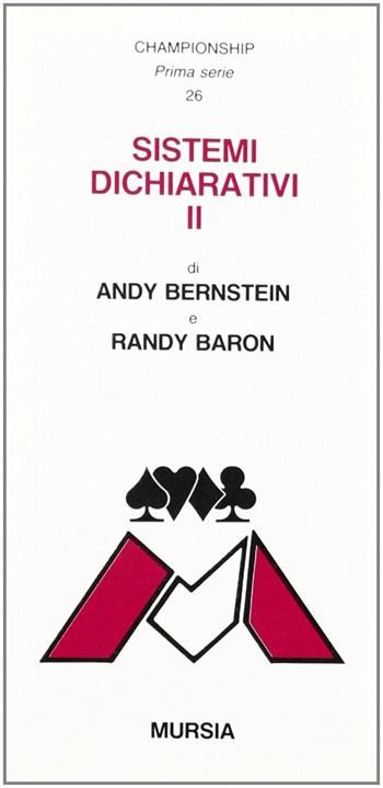 Sistemi dichiarativi. Vol. 2 - Andy Bernstein, Randy Baron - Libro Ugo Mursia Editore 1993, I giochi. Tascabili | Libraccio.it