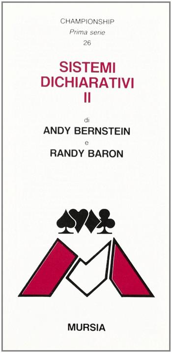 Sistemi dichiarativi. Vol. 2 - Andy Bernstein, Randy Baron - Libro Mursia 2022, I giochi. Tascabili | Libraccio.it