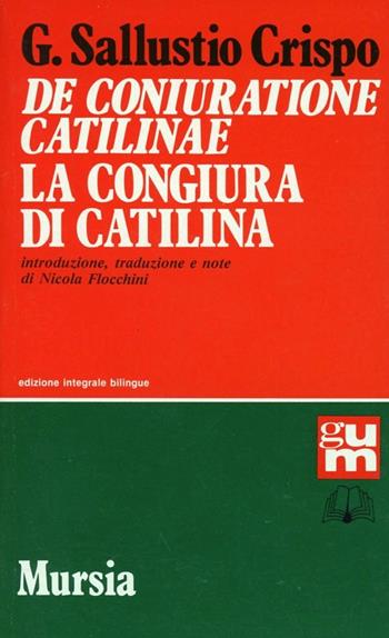 De coniuratione Catilinae-La congiura di Catilina - Caio Crispo Sallustio - Libro Mursia 1993, Grande Universale Mursia | Libraccio.it