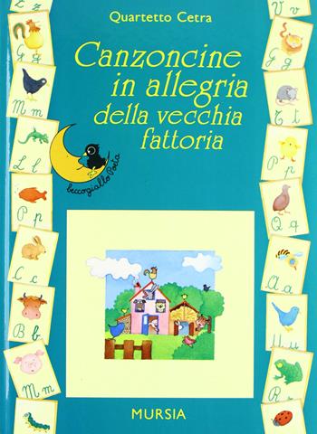 Canzoncine in allegria della vecchia fattoria  - Libro Mursia 2022, Questo nostro mondo | Libraccio.it