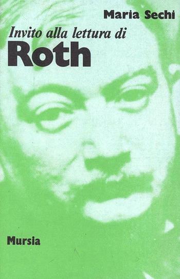 Invito alla lettura di Joseph Roth - Maria Sechi - Libro Mursia 2022, Invito alla lettura. Sezione straniera | Libraccio.it