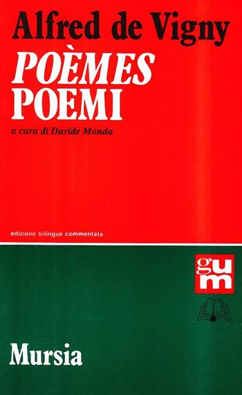 Poèmes-Poemi - Alfred de Vigny - Libro Mursia 2022, Grande Universale Mursia | Libraccio.it