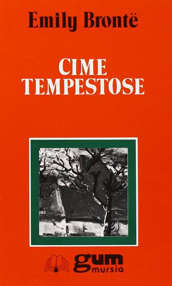 Cime tempestose - Emily Brontë - Libro Mursia 1994, Grande Universale Mursia. Letture | Libraccio.it