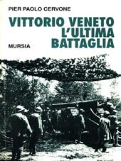 Vittorio Veneto l'ultima battaglia