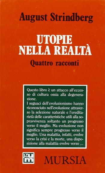 Utopie nella realtà - August Strindberg - Libro Mursia 2022, Grande Universale Mursia. Letture | Libraccio.it