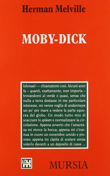 Moby Dick - Herman Melville - Libro Ugo Mursia Editore 2013, Grande Universale Mursia. Letture | Libraccio.it
