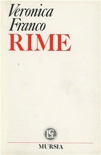 Rime - Veronica Franco - Libro Mursia 1995, Letture della Civiltà letteraria | Libraccio.it