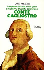 Compendio della vita e delle gesta di Giuseppe Balsamo denominato il conte Cagliostro