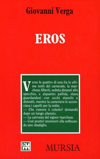 Eros - Giovanni Verga - Libro Mursia 1997, Grande Universale Mursia. Letture | Libraccio.it