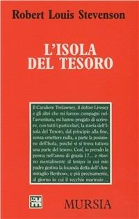 L'isola del tesoro - Robert Louis Stevenson - Libro Mursia 2012, Grande Universale Mursia. Letture | Libraccio.it